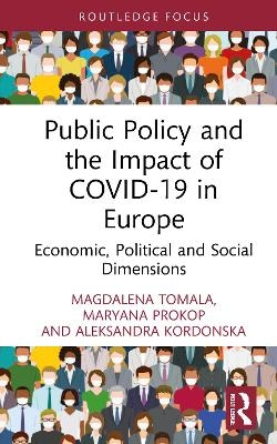 Public Policy and the Impact of COVID-19 in Europe - Magdalena Tomala, Maryana Prokop, Aleksandra Kordonska