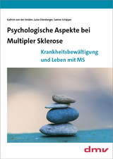 Psychologische Aspekte bei Multipler Sklerose - Kathrin von der Heiden, Luise Ellenberger, Sabine Schipper, Manuel Grimbach