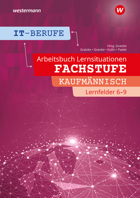 IT-Berufe - Lennart Gratzke, Jens Kullin, Ingo Patett