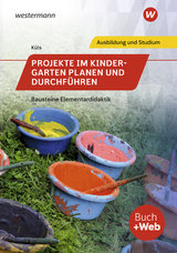 Projekte im Kindergarten planen und durchführen - Küls, Holger