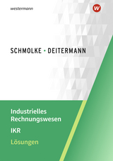 Industrielles Rechnungswesen - IKR - Deitermann, Manfred; Flader, Björn; Rückwart, Wolf-Dieter; Stobbe, Susanne