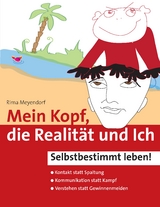 Mein Kopf, die Realität und Ich – Kommunikation und wahrer Kontakt statt Angst und Spaltung - Rima Meyendorf