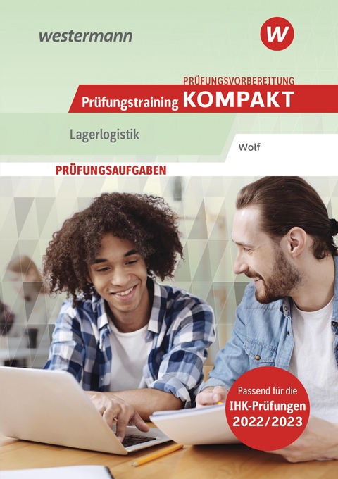 Prüfungsvorbereitung Prüfungstraining KOMPAKT - Lagerlogistik - Christine Wolf