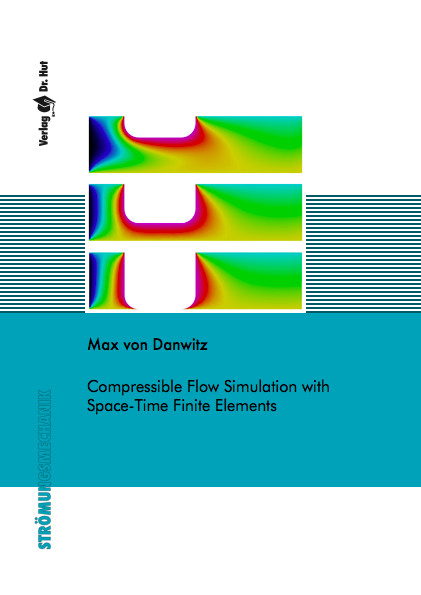 Compressible Flow Simulation with Space-Time Finite Elements - Max von Danwitz