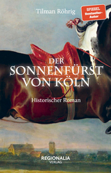 Der Sonnenfürst von Köln - Röhrig, Tilman