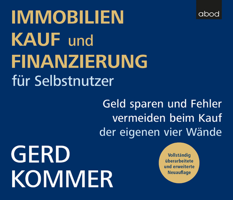 Immobilienkauf und -finanzierung für Selbstnutzer - Gerd Kommer