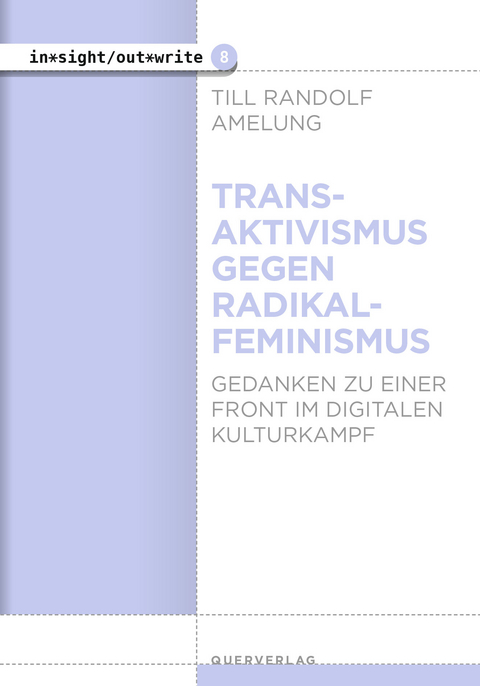 Transaktivismus gegen Radikalfeminismus - Till Randolf Amelung