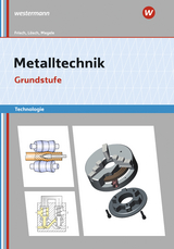 Metalltechnik Technologie - Erwin Lösch, Erich Renner, Heinz Frisch, Manfred Büchele