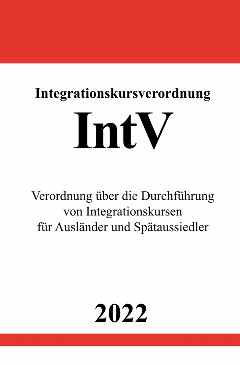 Integrationskursverordnung IntV 2022 - Ronny Studier