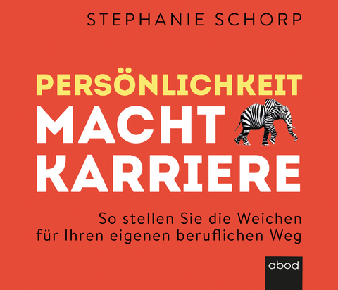 Persönlichkeit macht Karriere - Stephanie Schorp, Detler Gürtler