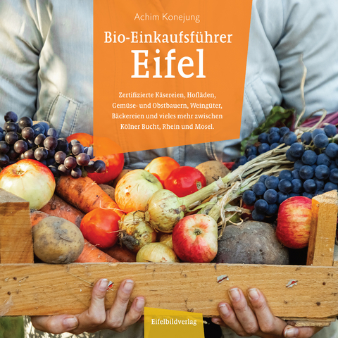 Bio-Einkaufsführer Eifel - Achim Konejung