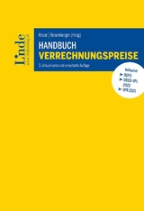 Handbuch Verrechnungspreise - Heinz Aschauer, Sabine Bernegger, Michel Braun, Veronika Daurer, Christian Eberl, Georg Gottholmseder, Thomas Hahn, Christian Halwachs, Stefan Haslinger, Armin Havlik, Simon Hofstätter, Raphael Holzinger, Eva-Maria Kerstinger, Jenny Köppe-Karkutsch, Roland Macho, Stefan Papst, Gerald Posautz, Christoph Plott, Thomas Rasslagg, Robert Risse, Sabine Schmidjell-Dommes, Gerald Schmidsberger, Matthias Schröger, Robin Slupinski, Anja Sturm, Theresa Tanzer, Ulf Zehetner