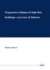 Progressive Collapse of High-Rise Buildings - Last Line of Defense - Nikolay Lalkovski