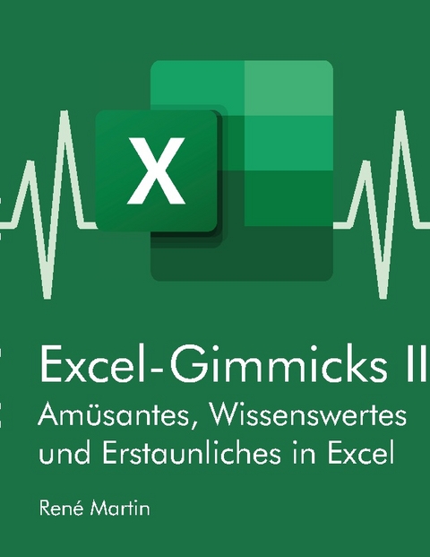 Excel-Gimmicks II - Rene Martin