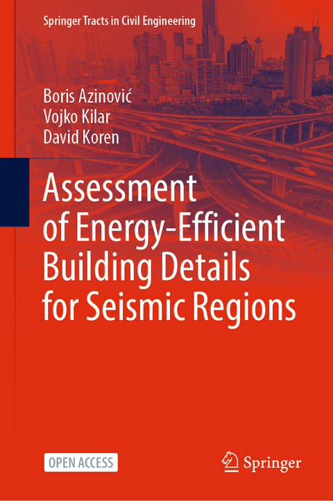 Assessment of Energy-Efficient Building Details for Seismic Regions - Boris Azinović, Vojko Kilar, David Koren