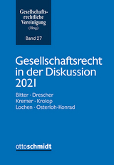 Gesellschaftsrecht in der Diskussion 2021 - 