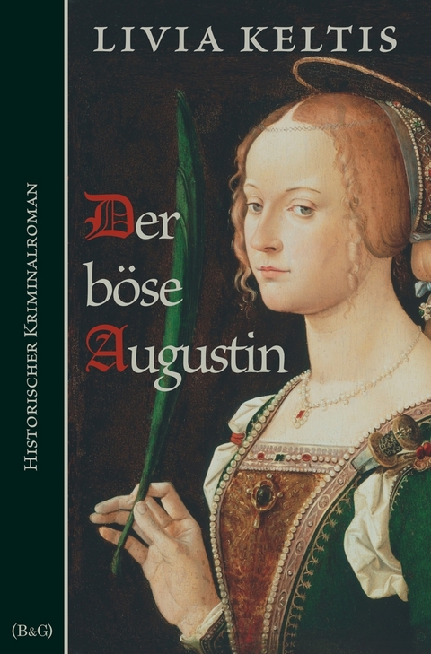 Der böse Augustin - Livia Keltis