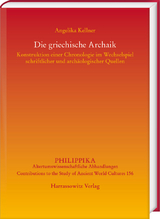 Die griechische Archaik - Angelika Kellner