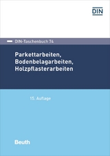 Parkettarbeiten, Bodenbelagarbeiten, Holzpflasterarbeiten - Buch mit E-Book - 