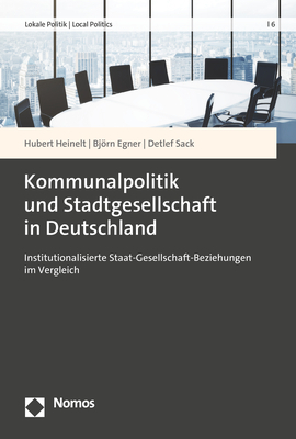 Kommunalpolitik und Stadtgesellschaft in Deutschland - Hubert Heinelt, Björn Egner, Detlef Sack