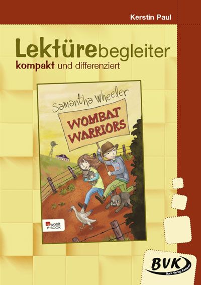 Lektürebegleiter – kompakt und differenziert: Wombat Warriors - Kerstin Paul