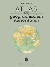 Atlas der geographischen Kuriositäten - Vitaliev Vitali