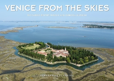 Venice from the Skies - Riccardo Roiter Rigoni, Debora Gusson