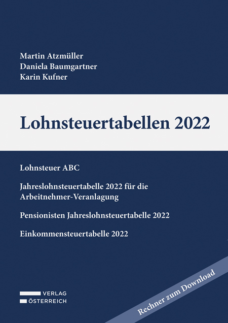 Lohnsteuertabellen 2022 - Martin Atzmüller, Daniela Baumgartner, Karin Kufner