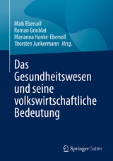 Das Gesundheitswesen und seine volkswirtschaftliche Bedeutung - 