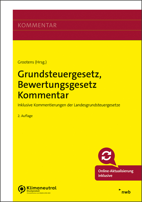 Grundsteuergesetz, Bewertungsgesetz Kommentar - Torsten Bock, Mathias Grootens, Dennis Kunz, Stephan Lange, Wolfgang Lapp, Ronald Lehmann, Klaus Müller, Fritz Schmidt, Erik Wredenhagen