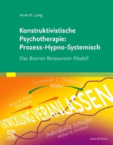 Konstruktivistische Psychotherapie: Prozess-Hypno-Systemisch - Anne M. Lang