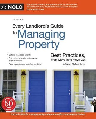 Every Landlord's Guide to Managing Property - Michael Boyer