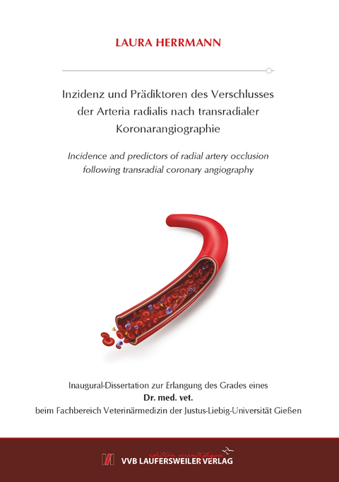 Inzidenz und Prädiktoren des Verschlusses der Arteria radialis nach transradialer Koronarangiographie - Laura Herrmann