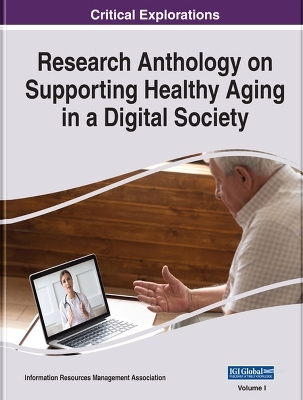 Research Anthology on Supporting Healthy Aging in a Digital Society - 