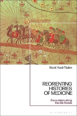 ReOrienting Histories of Medicine - Dr Ronit Yoeli-Tlalim