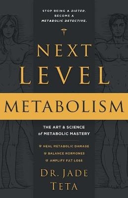 Next-Level Metabolism - Dr Jade Teta