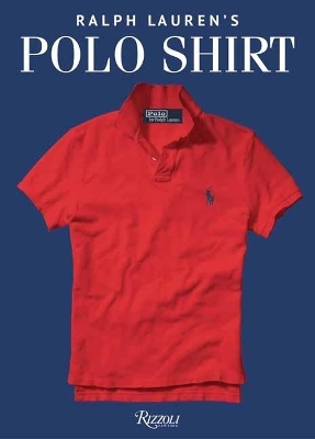 Ralph Lauren's Polo Shirt - Ralph Lauren, Ken Burns