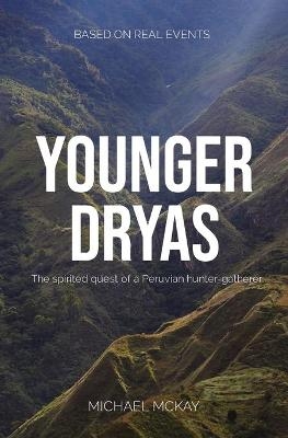 Younger Dryas - Michael J McKay