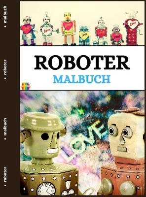 Roboter Malbuch - Melamie Rosch