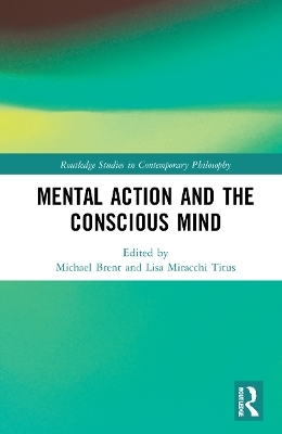 Mental Action and the Conscious Mind - 