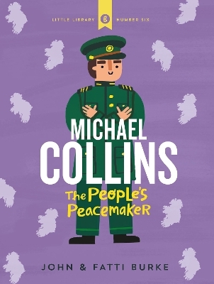 Michael Collins: Soldier and Peacemaker - John Burke, Kathi Burke