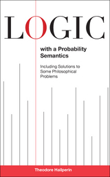 Logic with a Probability Semantics -  Theodore Hailperin