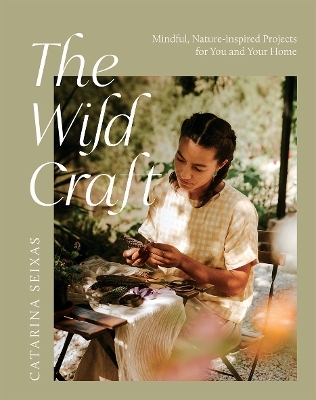 The Wild Craft - Catarina Seixas