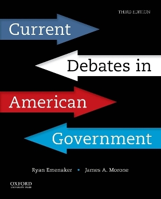 Current Debates in American Government - James Morone, Ryan Emenaker