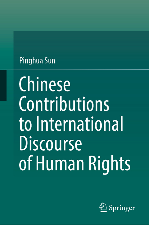 Chinese Contributions to International Discourse of Human Rights - Pinghua Sun