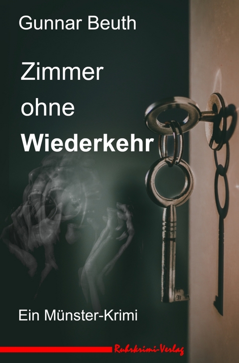 Zimmer ohne Wiederkehr - Gunnar Beuth