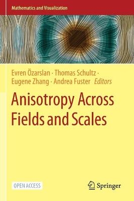 Anisotropy Across Fields and Scales - 