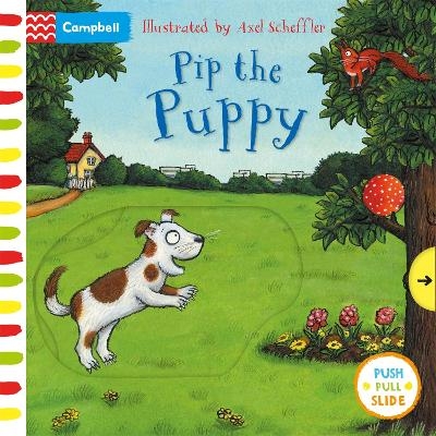 Pip the Puppy - Axel Scheffler