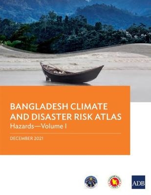 Bangladesh Climate and Disaster Risk Atlas -  Asian Development Bank