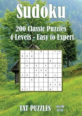 Sudoku - 200 Classic Puzzles - Volume 7 - 4 Levels - Easy to Expert - Tat Puzzles